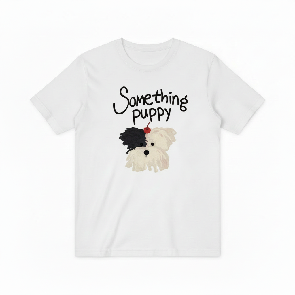 Something Puppy Graphic Tee Cute Dog Lover Gift T7029