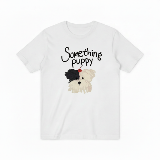 Something Puppy Graphic Tee Cute Dog Lover Gift T7029