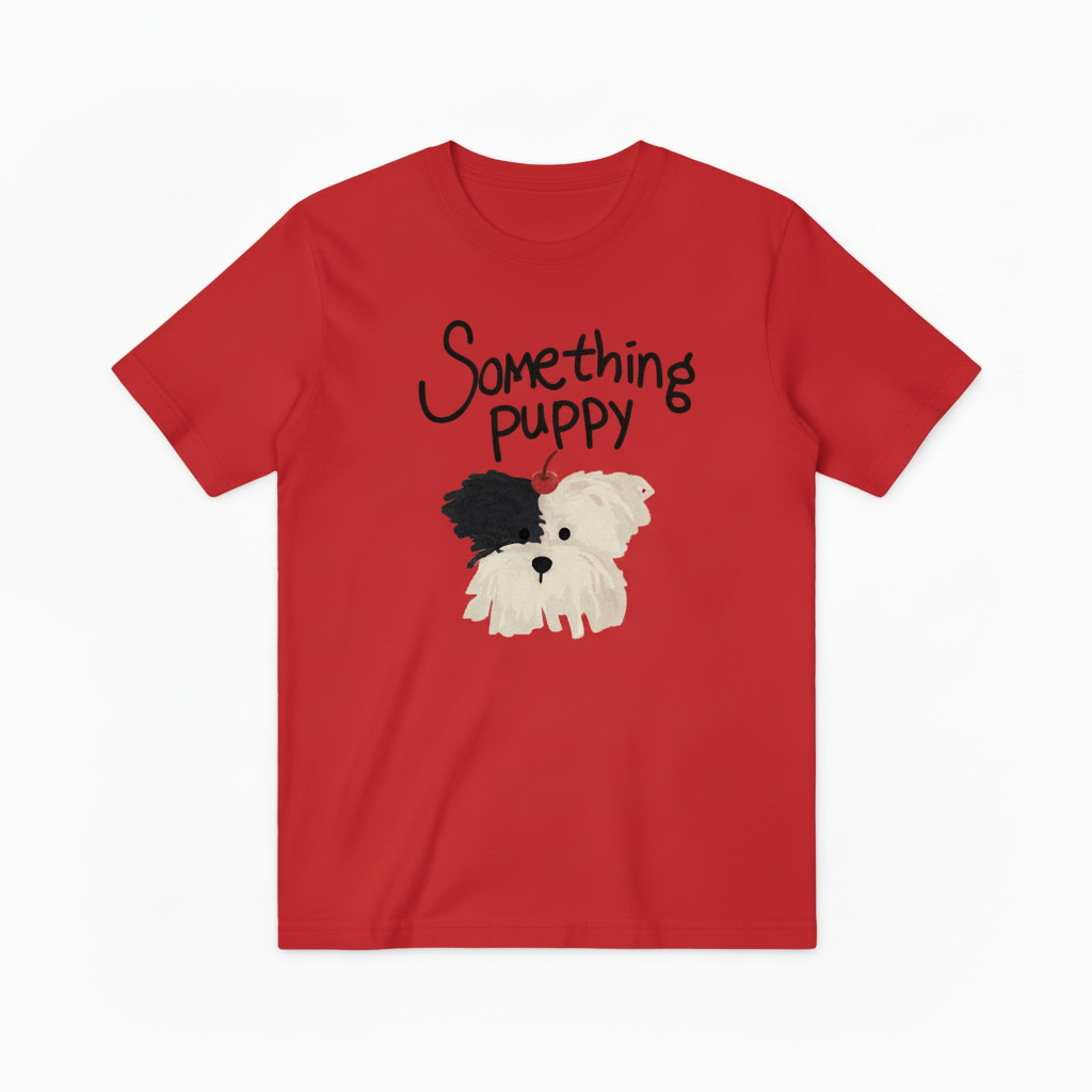 Something Puppy Graphic Tee Cute Dog Lover Gift T7029
