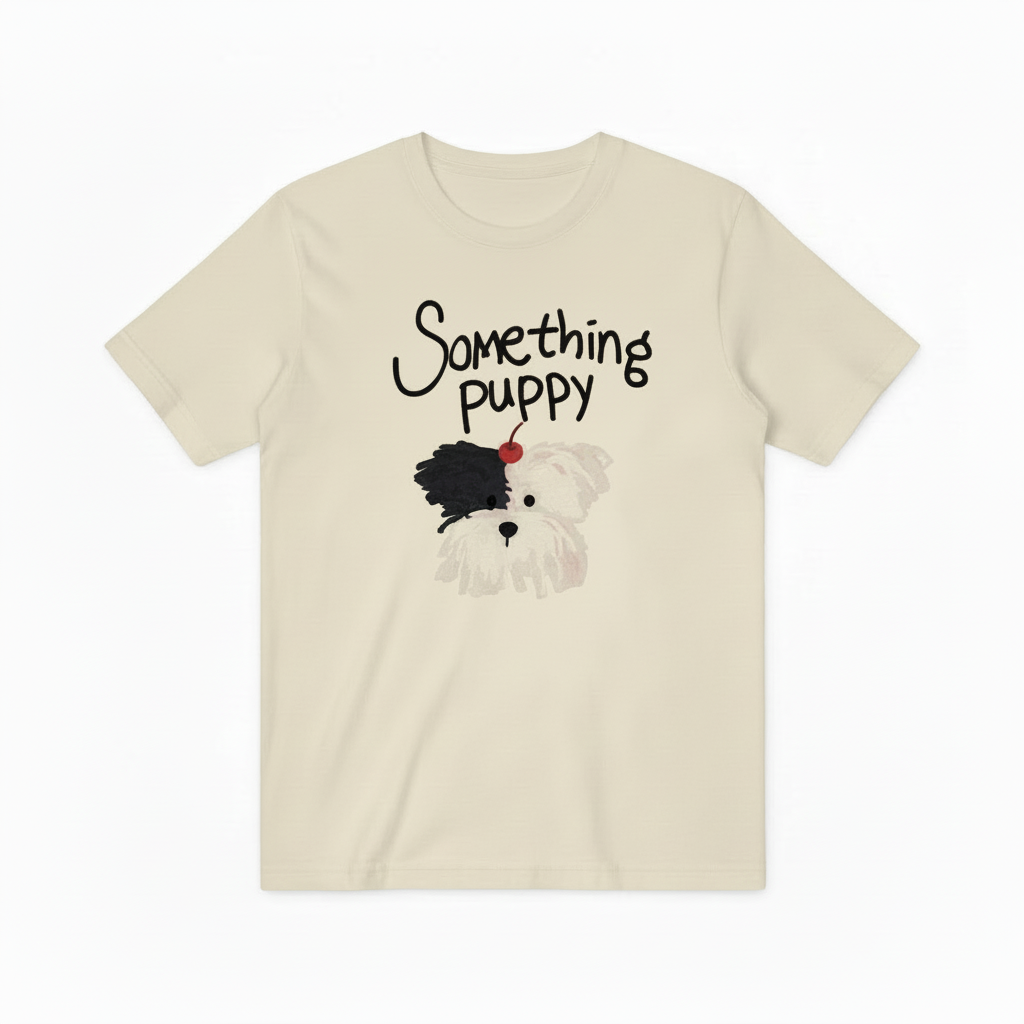 Something Puppy Graphic Tee Cute Dog Lover Gift T7029