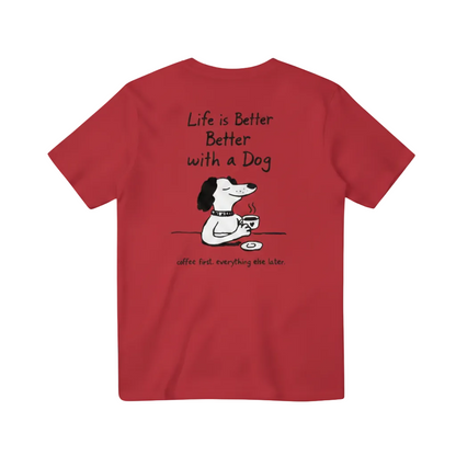 Life is Better with a Dog Tee
