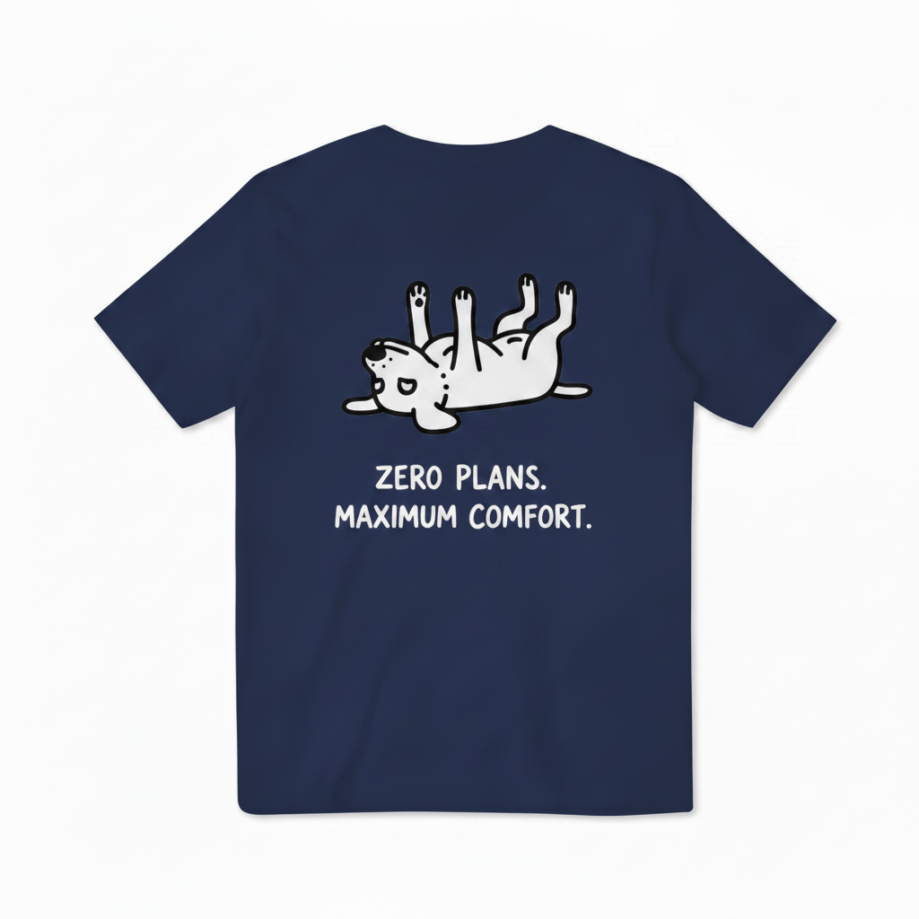 Zero Plans. Maximum Comfort. Tee