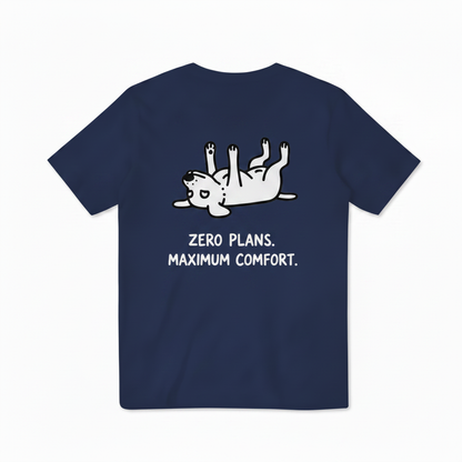 Zero Plans. Maximum Comfort. Tee