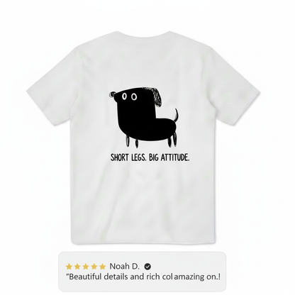 Short Legs. Big Attitude. Tee
