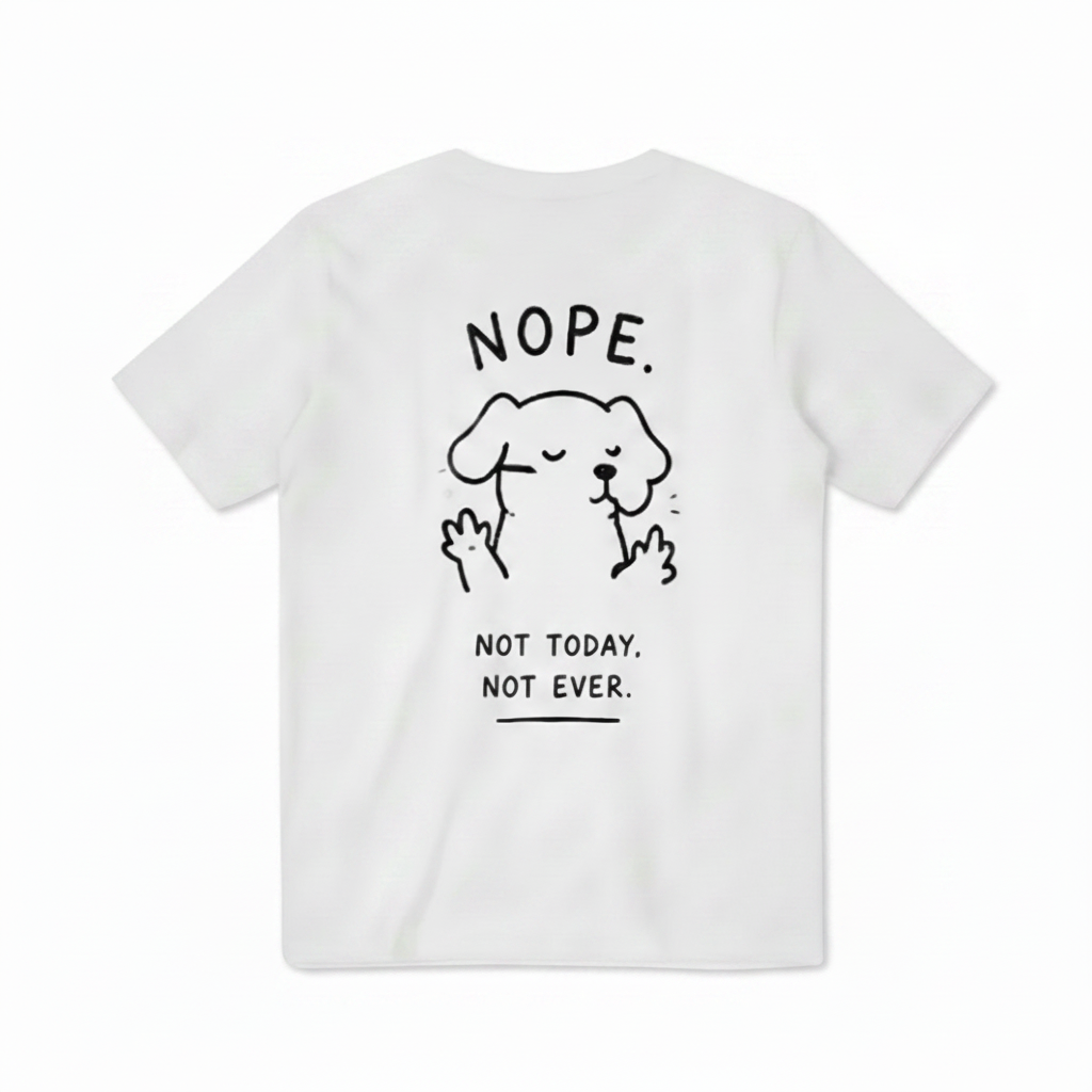 Nope. Not Today Tee