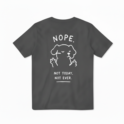 Nope. Not Today Tee