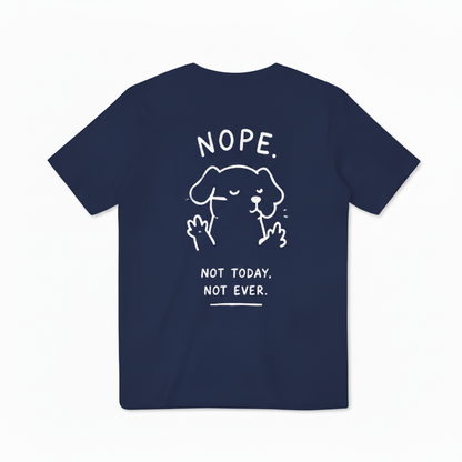Nope. Not Today Tee