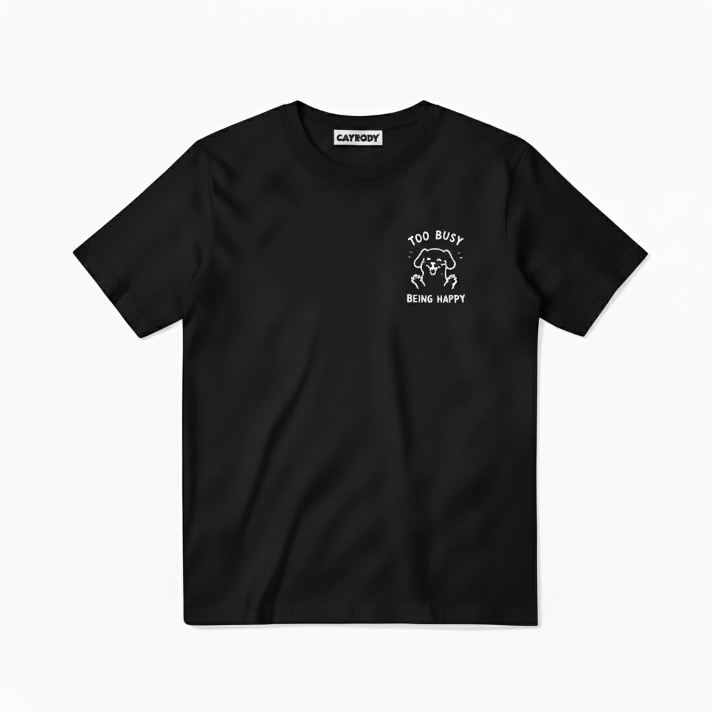 Too Busy Being Happy Tee