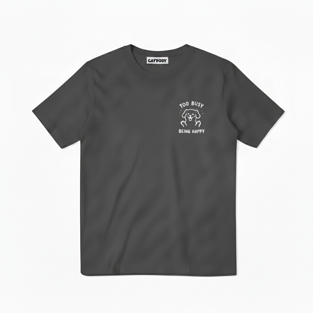 Too Busy Being Happy Tee