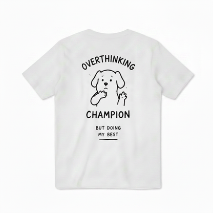 Overthinking Champion Tee