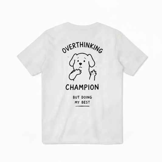 Overthinking Champion Tee