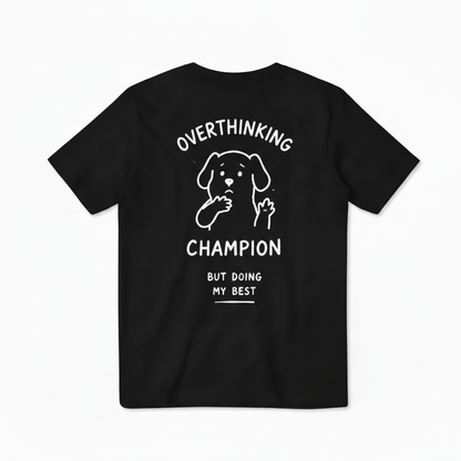 Overthinking Champion Tee