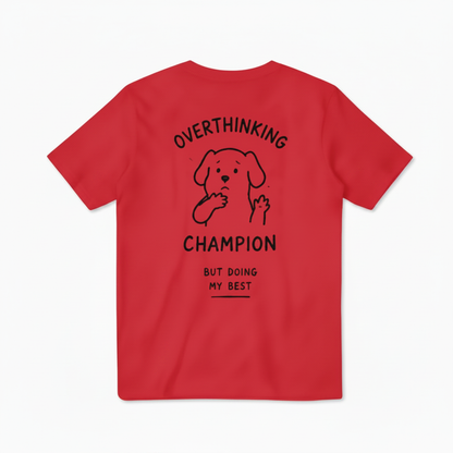 Overthinking Champion Tee