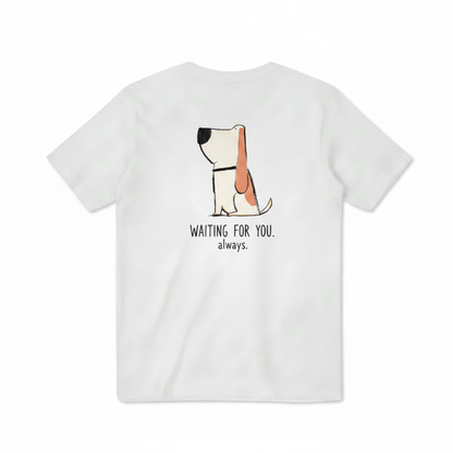 Waiting for You. Always. Tee