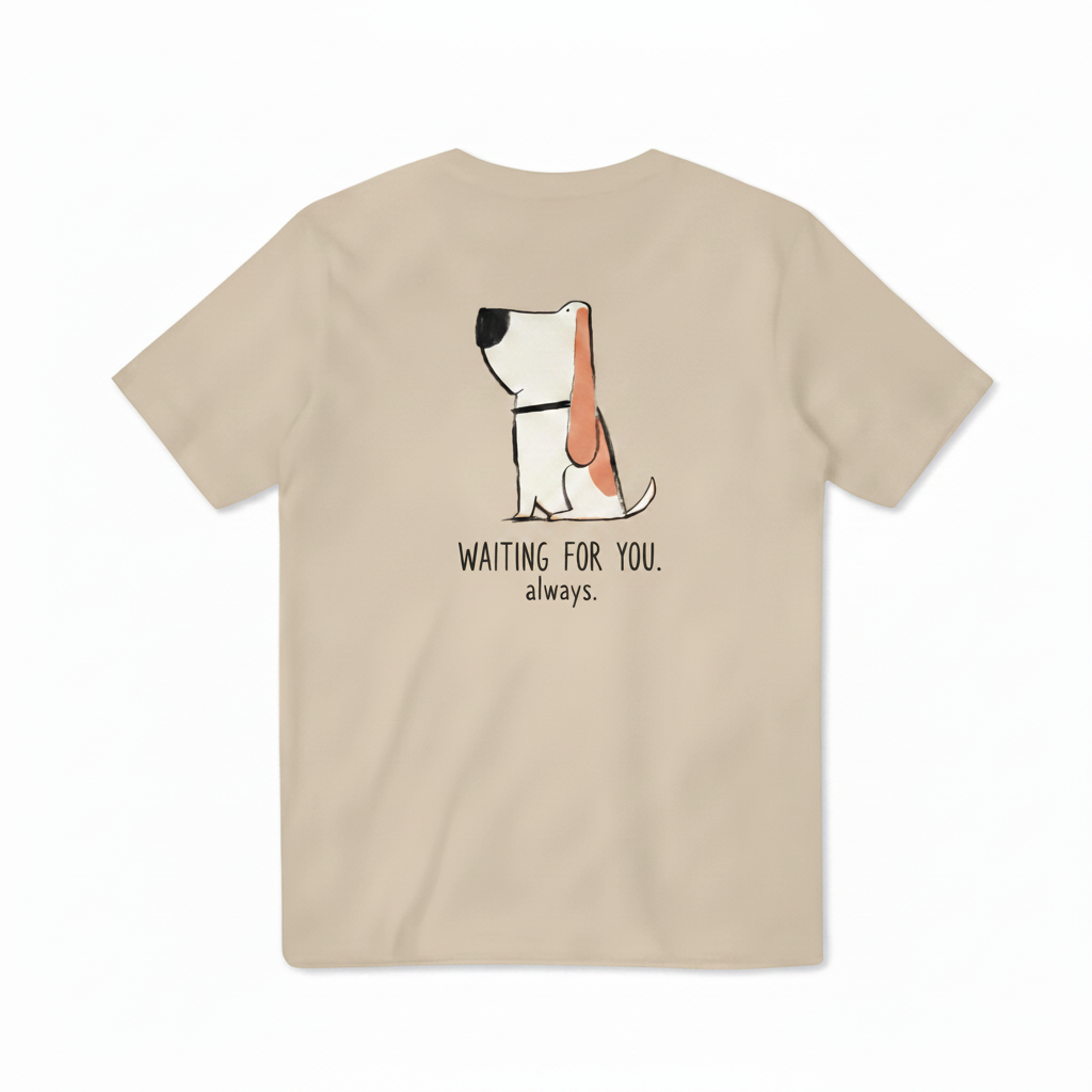 Waiting for You. Always. Tee