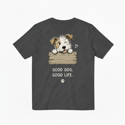 Good Dog. Good Life. Tee