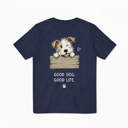 Good Dog. Good Life. Tee