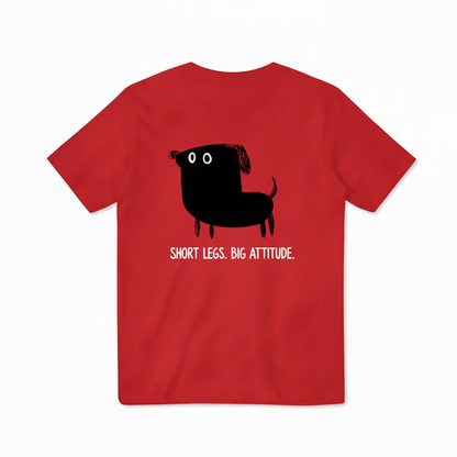 Short Legs. Big Attitude. Tee