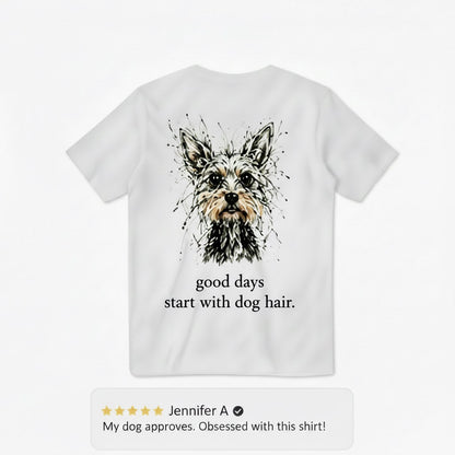 Good Days Start with Dog Hair Tee