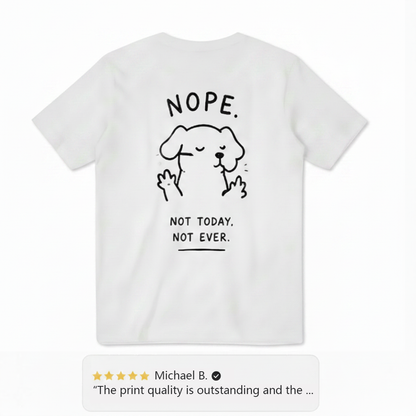 Nope. Not Today Tee