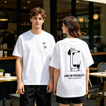 Long on Personality. Short on Patience. Tee