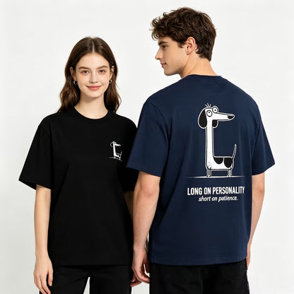 Long on Personality. Short on Patience. Tee