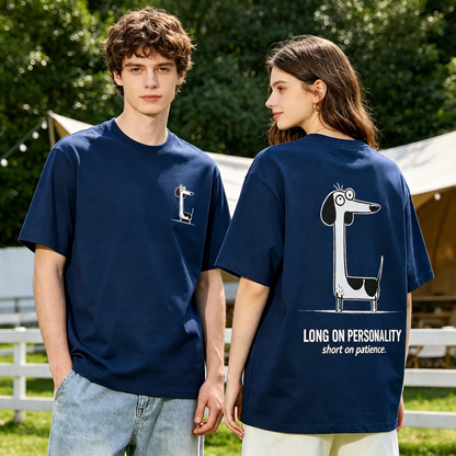 Long on Personality. Short on Patience. Tee