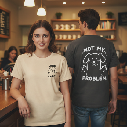 Not My Problem Tee