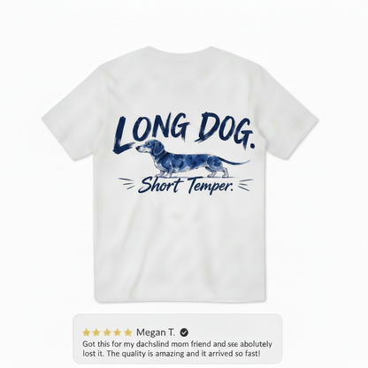 Long Dog Short Temper Dachshund Funny Graphic Tee