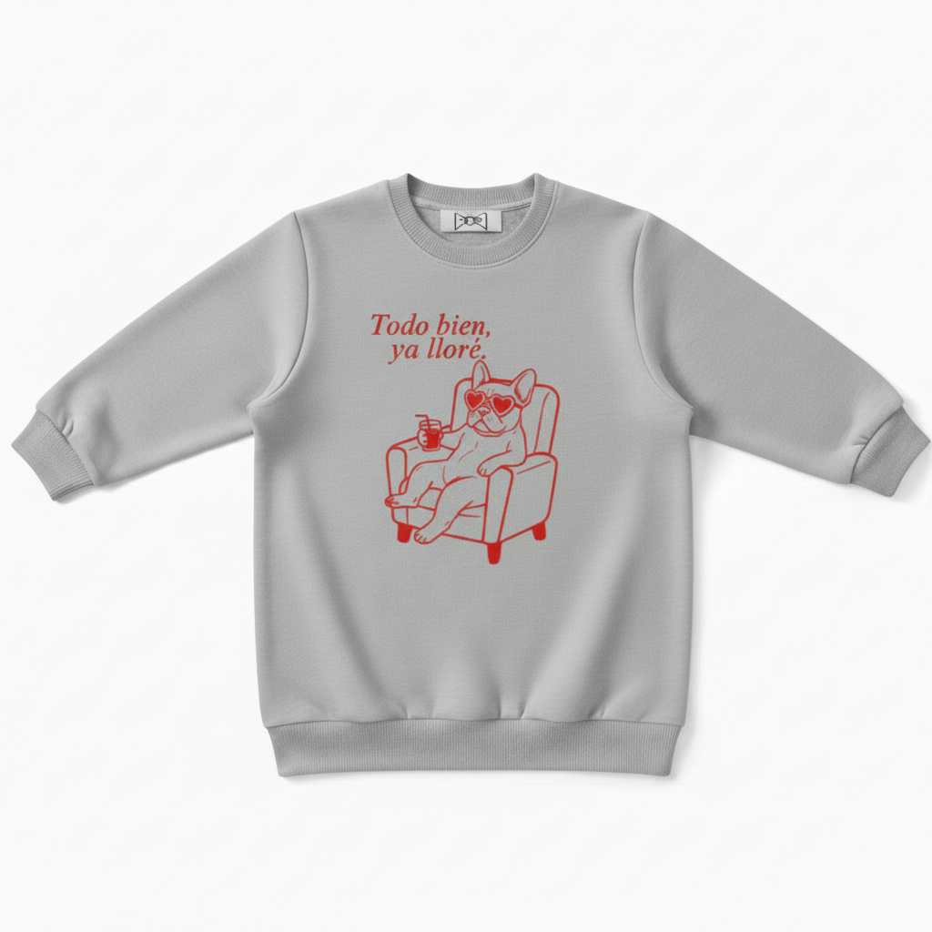 Todo Bien Ya Llore Frenchie Crewneck C1101