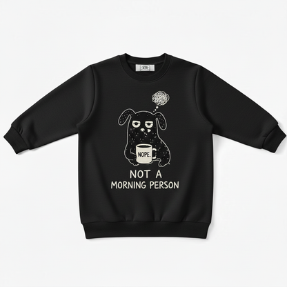 Not A Morning Person Dog Crewneck C1126