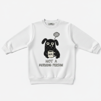 Not A Morning Person Dog Crewneck C1126