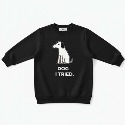 Dog I Tried Minimalist Crewneck C1131