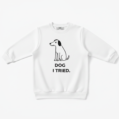 Dog I Tried Minimalist Crewneck C1131