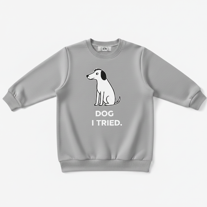 Dog I Tried Minimalist Crewneck C1131