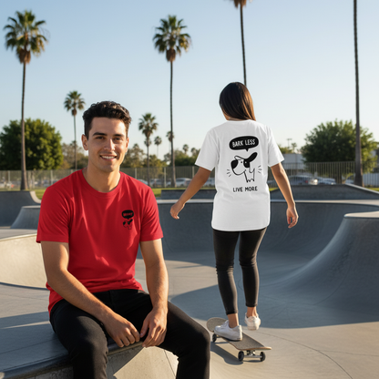 Bark Less, Live More Tee
