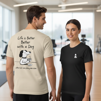 Life is Better with a Dog Tee