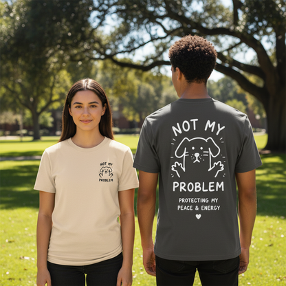 Not My Problem Tee