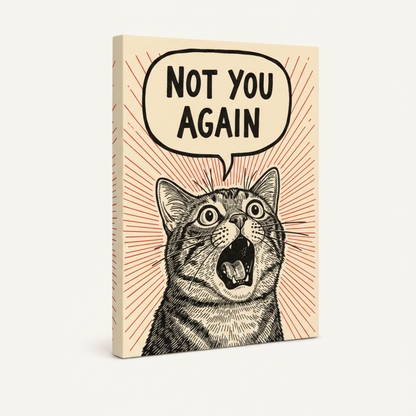 Gallery-wrapped funny cat canvas print angled view, "Not You Again" woodcut style