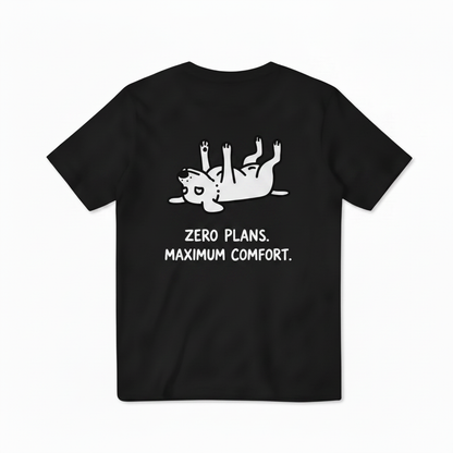 Zero Plans. Maximum Comfort. Tee
