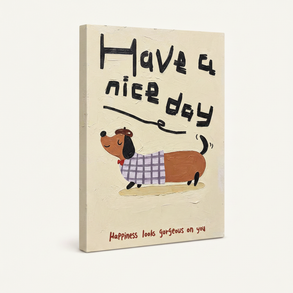 Gallery-wrapped dachshund Have a Nice Day canvas, angled product view showing thick cream side edge