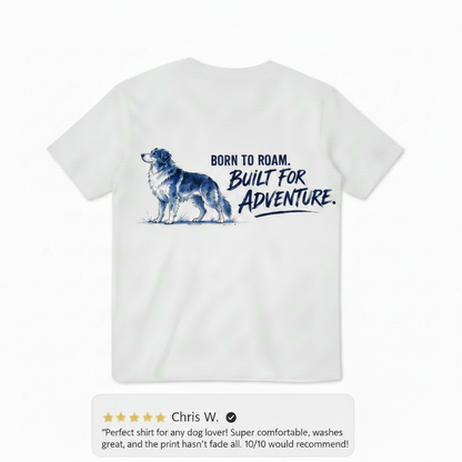 Born to Roam Built for Adventure Aussie Dog Graphic Tee