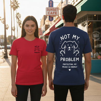 Not My Problem Tee