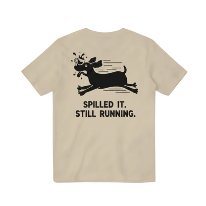 Spilled It. Still Running. Tee