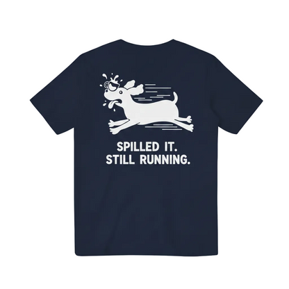 Spilled It. Still Running. Tee