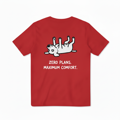 Zero Plans. Maximum Comfort. Tee