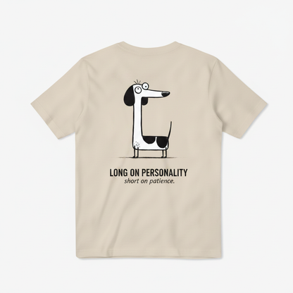 Long on Personality. Short on Patience. Tee
