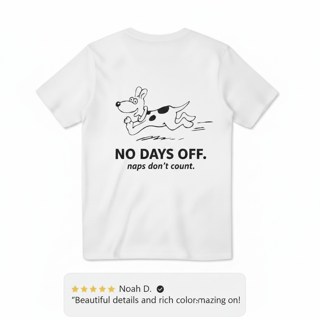 No Days Off. Naps Don't Count. Tee
