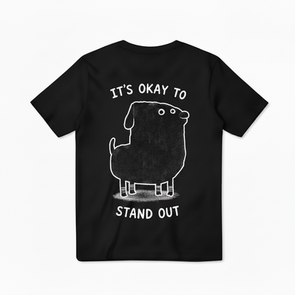 It's Okay to Stand Out Tee