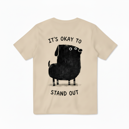 It's Okay to Stand Out Tee